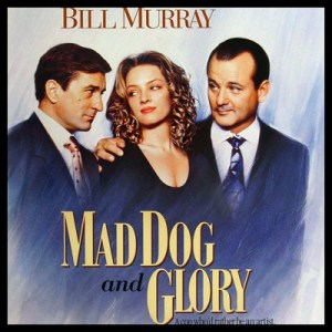 Mad Dog and Glory